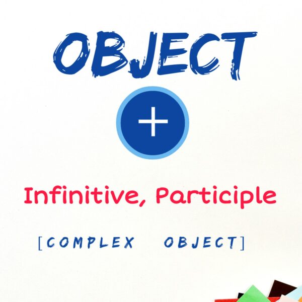 Ebook: Object + Infinitive/Participle (Complex Object)